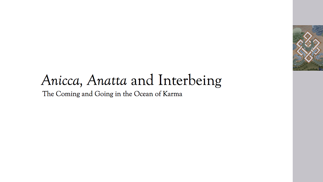 Anicca, Anatta and Interbeing