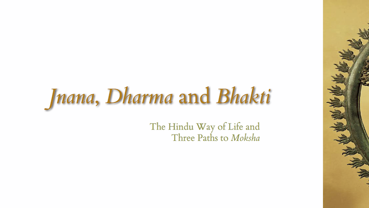 Jnana, Dharma, and Bhakti