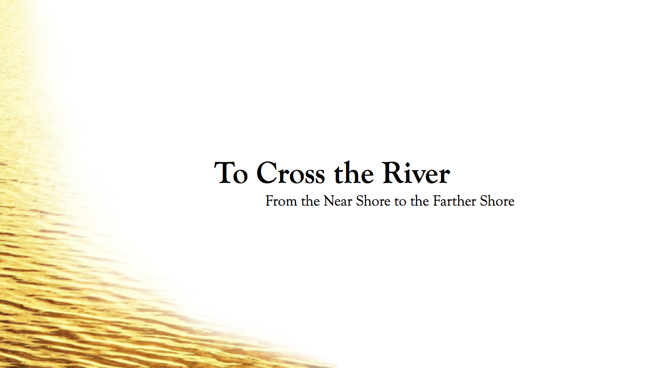 To Cross the River